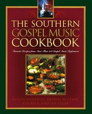 Cover of: The southern gospel music cookbook: favorite recipes from more than 100 gospel music performers