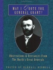 Cover of: May I Quote You, General Grant by Randall Bedwell, Randall Bedwell