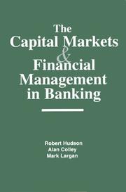 Cover of: The Capital Markets and Financial Management in Banking