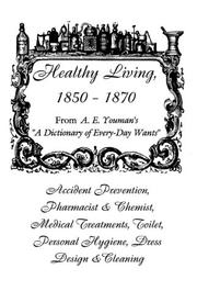 Cover of: Healthy living, 1850-1870, a manual for all seasons by A. E. Youman