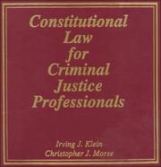 Cover of: Constitutional Law for Criminal Justice Professionals by Irving J. Klein, Christopher J. Morse