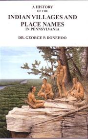 Cover of: A history of the Indian villages and place names in Pennsylvania