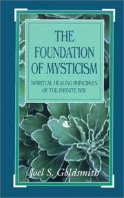 Cover of: The Foundation of Mysticism: Spiritual Healing Principles of the Infinite Way