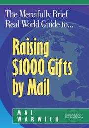 Cover of: The Mercifully Brief, Real World Guide to Raising $1,000 Gifts By Mail