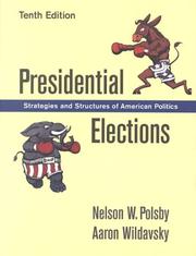 Presidential elections by Nelson W. Polsby, Aaron Wildavsky
