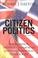 Cover of: Citizen politics