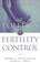 Cover of: The Politics of Fertility Control