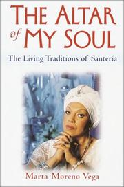 Cover of: The Altar of My Soul: The Living Traditions of Santeria