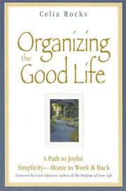 Cover of: Organizing the Good Life by Celia Rocks