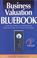 Cover of: Business Valuation Bluebook