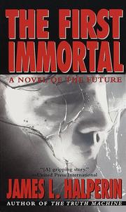 Cover of: The First Immortal | James L. Halperin