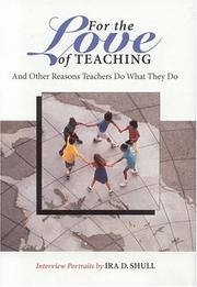 Cover of: For the love of teaching by Ira D. Shull, Ira D. Shull