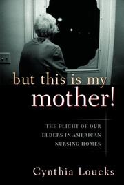Cover of: But This Is My Mother! | Cynthia Loucks