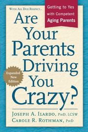 Cover of: Are your parents driving you crazy?: getting to yes with competent aging parents