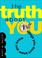 Cover of: The truth about you