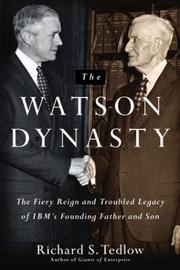 Cover of: The Watson Dynasty by Richard S. Tedlow