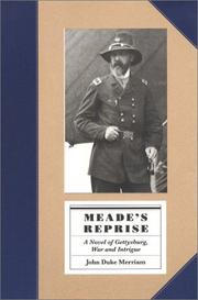 Cover of: Meade's reprise: a novel of Gettysburg, war, and intrigue
