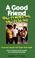 Cover of: A good friend