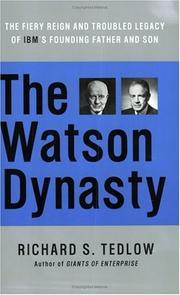 The Watson Dynasty by Richard S. Tedlow