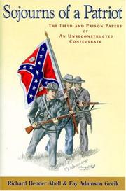 Cover of: Sojourns of a patriot: the field and prison papers of an unreconstructed confederate