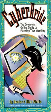 Cover of: CyberBride: The Complete Online Guide to Planning Your Wedding (2nd Edition)