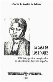 Cover of: La casa de los linajes by María E. Castro de Moux