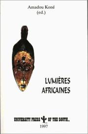 Cover of: Lumières africaines: nouveaux propos sur la littérature et le cinéma africains : mélanges offerts à Barthélémy Kotchy-N'Guessan