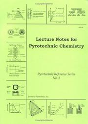 Cover of: Lecture Notes for Pyrotechnic Chemistry (Pyrotechnic Reference) by Kenneth L. Kosanke, B. J. Kosanke, Clive Jennings-White