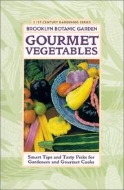 Cover of: Gourmet Vegetables: Smart Tips and Tasty Picks for Gardeners and Gourmet Cooks