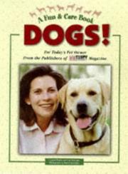 Cover of: Dogs!: for today's pet owner from the publishers of Dog fancy magazine