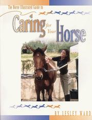 Cover of: The Horse illustrated guide to caring for your horse