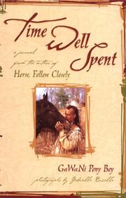 Cover of: Time Well Spent: A Journal from the Author of Horse, Follow Closely (Bowtie Pr)