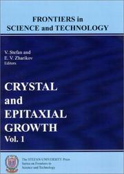 Cover of: Crystal and Epitaxial Growth.Vol 1: (Stefan University Press Series on FRONTIERS in SCIENCE and TECHNOLOGY)