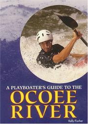 Cover of: A playboater's guide to the Ocoee River by Kelly Fischer