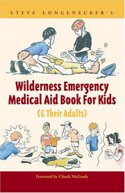 Cover of: Steve Longnecker's wilderness emergency medical aid book for kids & their adults.