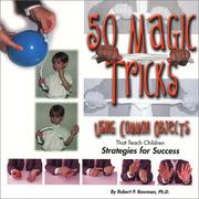 Cover of: 50 Magic Tricks: Using Common Objects That Teach Children Strategies for Success