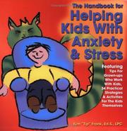 Cover of: The handbook for helping kids with anxiety and stress