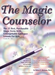 Cover of: The Magic Counselor: The 25 Best, Purchasable Magic Tricks with Unforgettable Guidance Lessons for Kids (Grades PK-12)
