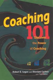 Cover of: Coaching 101 by Robert E. Logan, Sherilyn Carlton, Tara Miller