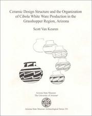 Cover of: Ceramic design structure and the organization of Cibola White Ware production in the Grasshopper Region, Arizona