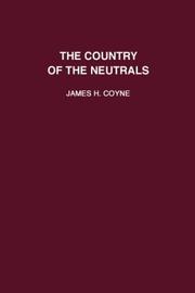 Cover of: The Country of the Neutrals: From Champlain to Talbot (Massinahigan Series: Brief Accounts of Early Native America) by James H. Coyne