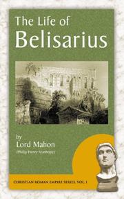 The life of Belisarius by Philip Henry Stanhope, Lord Mahon