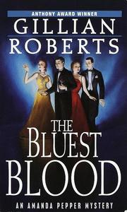 Cover of: The Bluest Blood (Amanda Pepper Mysteries) by Gillian Roberts
