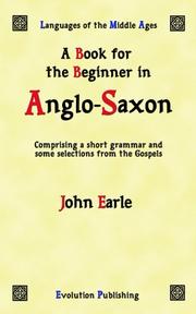 A Book For The Beginner In Anglo-saxon by John Earle