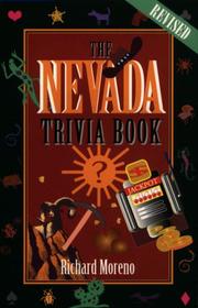 Cover of: The Nevada trivia book by Richard Moreno, Richard Moreno