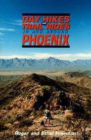 Day hikes and trail rides in and around Phoenix by Roger D. Freeman, Ethel Freeman
