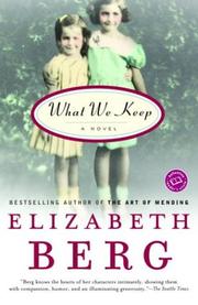 Cover of: What we keep | Elizabeth Berg