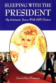 Cover of: Sleeping With the President: My Intimate Years With Bill Clinton