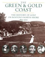 Cover of: The green & gold coast: the history of golf on Boston's North Shore, 1893-2001