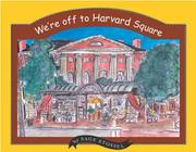 We're off to Harvard Square -- by Sage Stossel